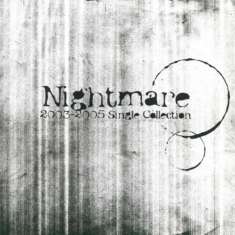 Portada del álbum NIGHTMARE 2003-2005 Single Collection