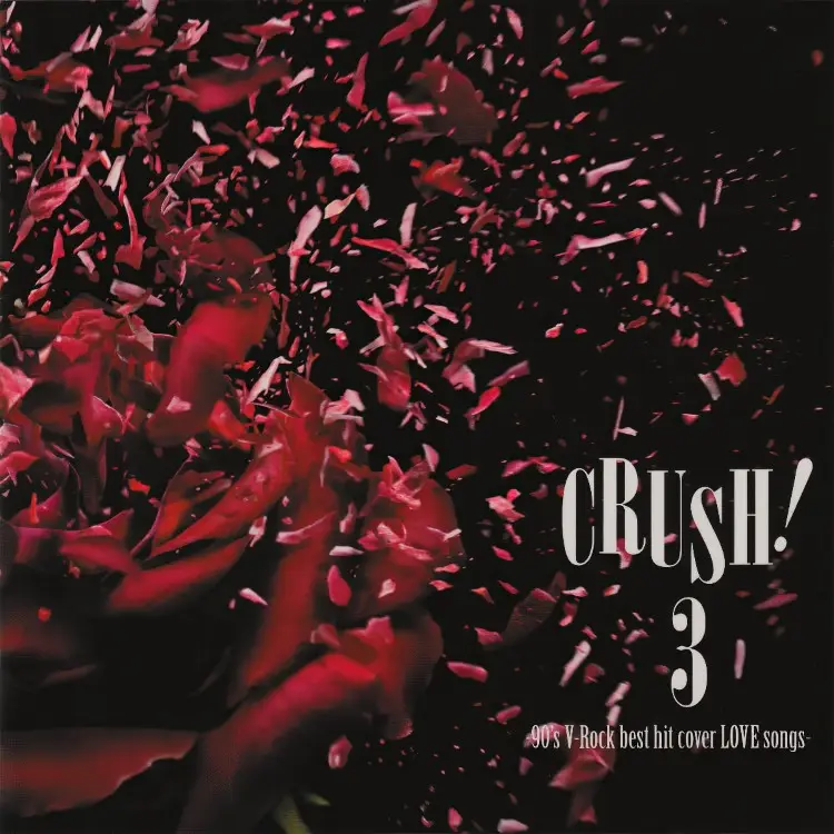 Portada del álbum CRUSH! 3 -90's V-Rock best hit cover LOVE songs-