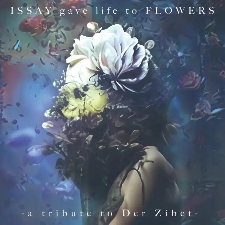 Portada del álbum ISSAY gave life to FLOWERS-a tribute to Der Zibet-